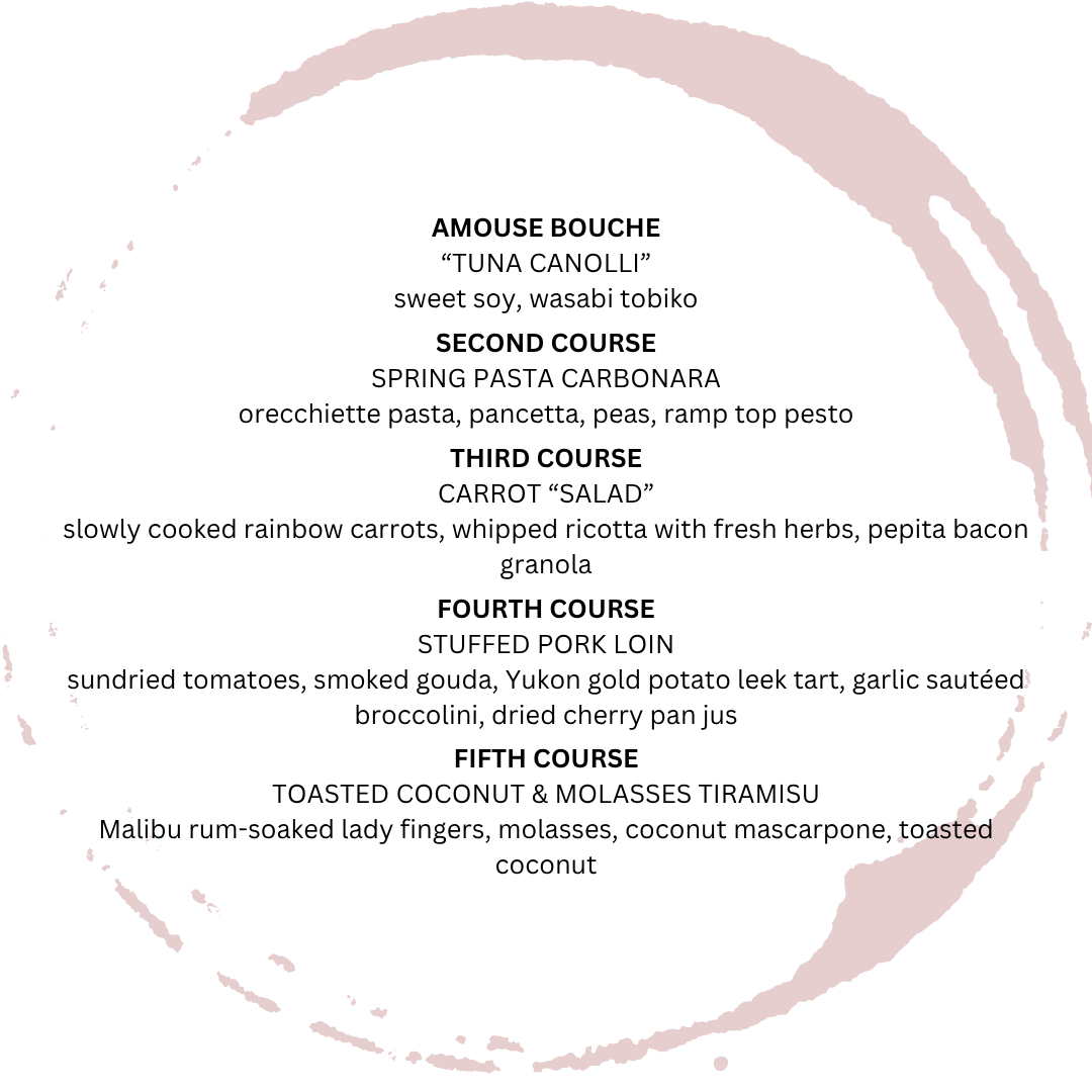 April 5 Course Dinner & Wine Pairing